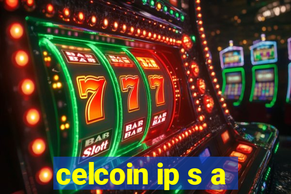 celcoin ip s a